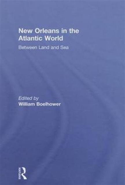 New Orleans in the Atlantic World