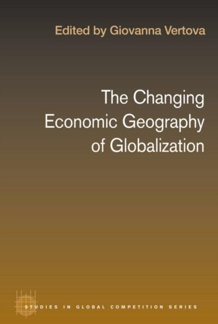 The Changing Economic Geography of Globalization