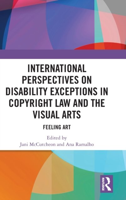 International Perspectives on Disability Exceptions in Copyright Law and the Visual Arts