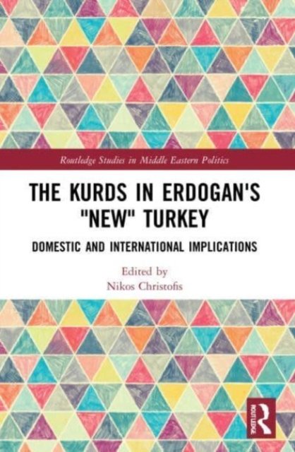 The Kurds in Erdogan''s "New" Turkey