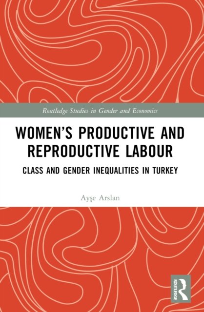 Women?s Productive and Reproductive Labour