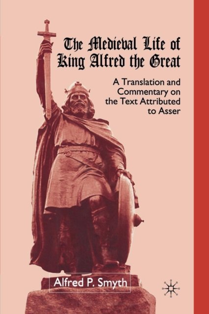 The Medieval Life of King Alfred the Great