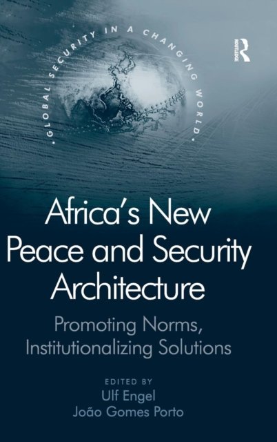 Africa's New Peace and Security Architecture