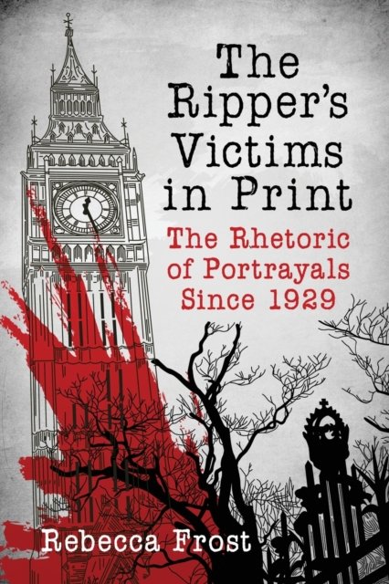 The Ripper's Victims in Print