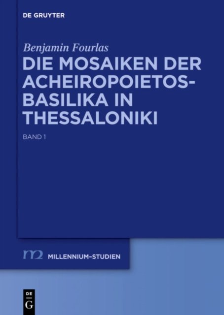 Die Mosaiken Der Acheiropoietos-Basilika in Thessaloniki