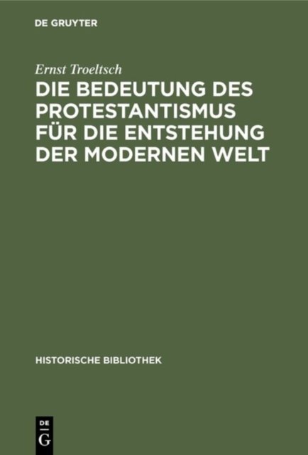 Bedeutung des Protestantismus für die Entstehung der modernen Welt
