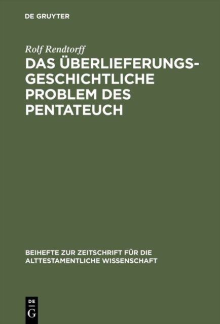 Das uberlieferungsgeschichtliche Problem des Pentateuch