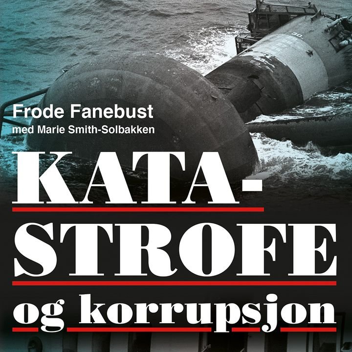 Katastrofe og korrupsjon - det skjulte spillet etter Alexander L. Kielland-ulykken