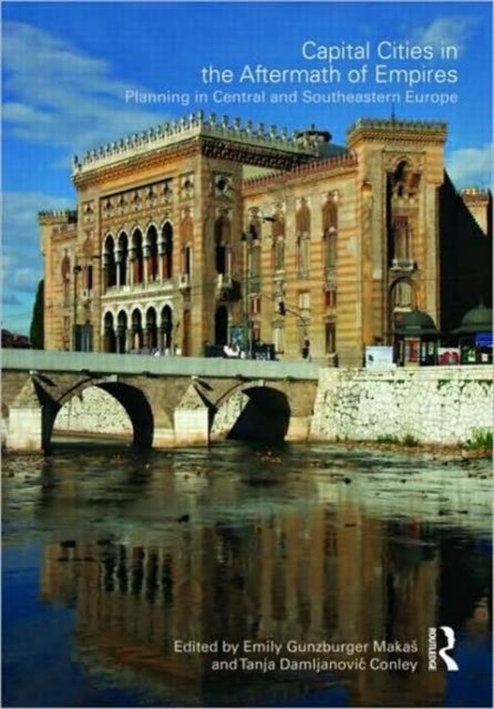 Capital Cities in the Aftermath of Empires