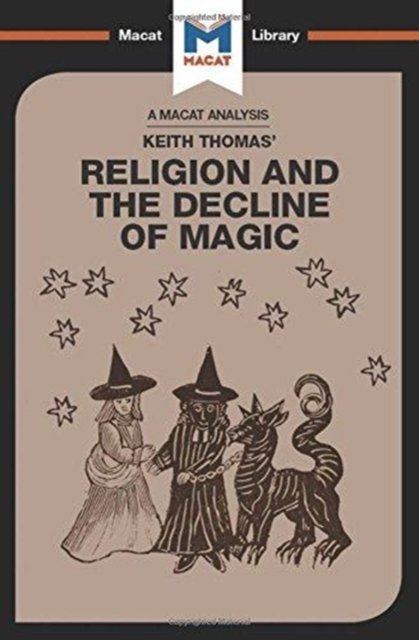 An Analysis of Keith Thomas''s Religion and the Decline of Magic