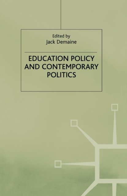 Education Policy and Contemporary Politics