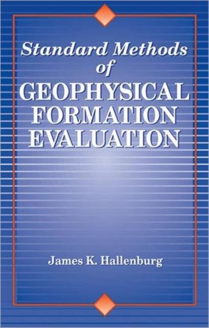 Standard Methods of Geophysical Formation Evaluation