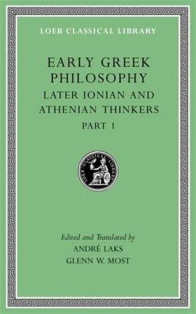 Early Greek Philosophy, Volume VI – Later Ionian and Athenian Thinkers, Part 1 L529