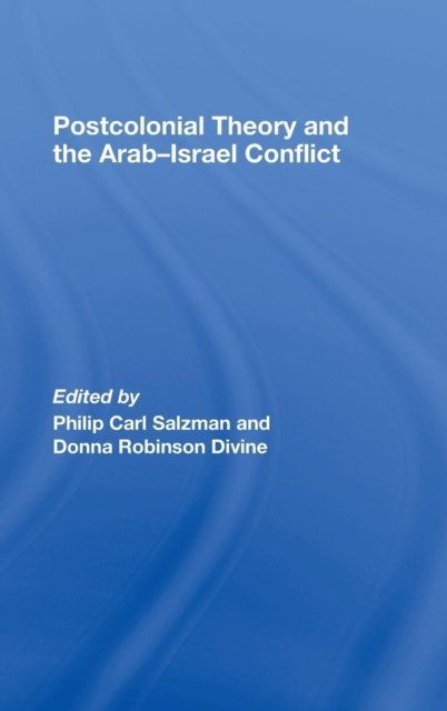 Postcolonial Theory and the Arab-Israel Conflict