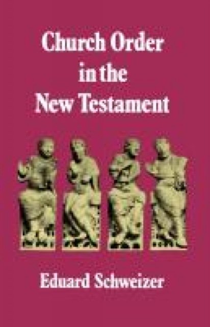 Church Order in the New Testament
