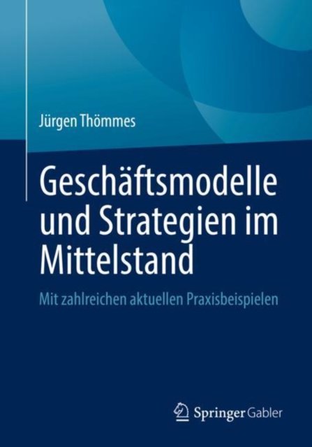 Geschaftsmodelle und Strategien im Mittelstand