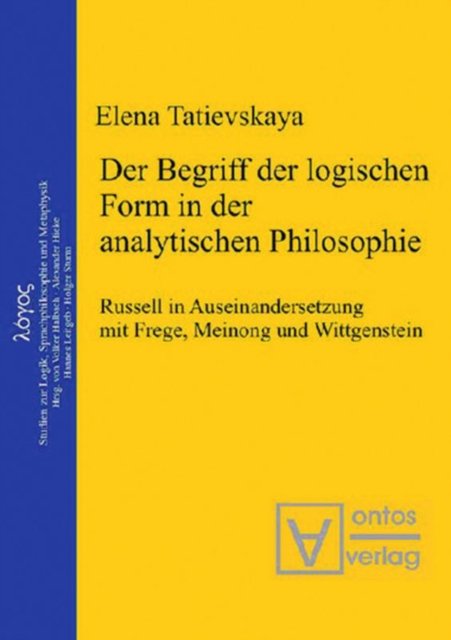 Der Begriff Der Logischen Form in Der Analytischen Philosophie