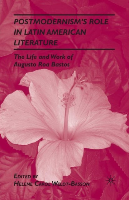 Postmodernism''s Role in Latin American Literature