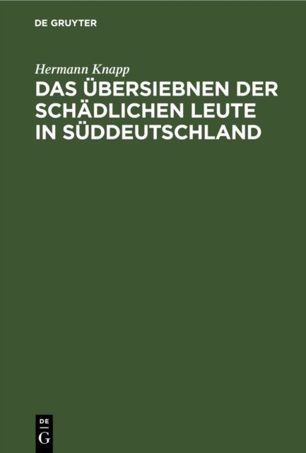 Das Ubersiebnen Der Schadlichen Leute in Suddeutschland