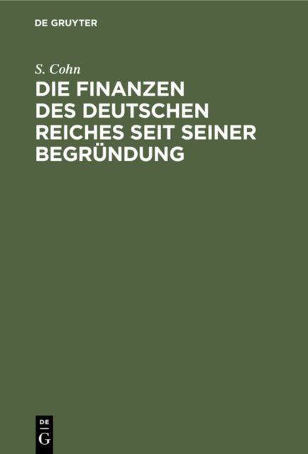 Die Finanzen Des Deutschen Reiches Seit Seiner Begrundung