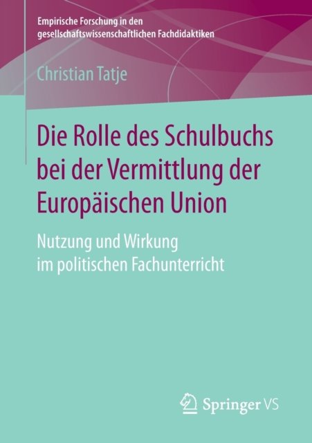 Die Rolle des Schulbuchs bei der Vermittlung der Europaischen Union