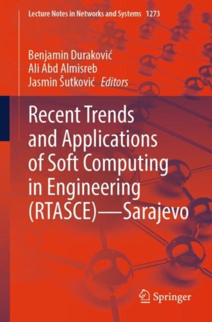 Recent Trends and Applications of Soft Computing in Engineering, Rtasce - Sarajevo