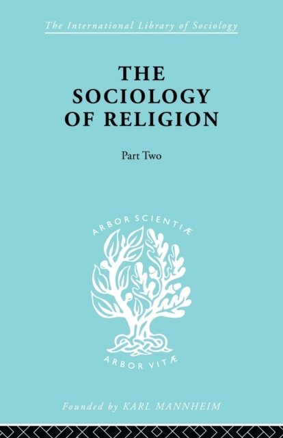 The Sociology of Religion Part Two