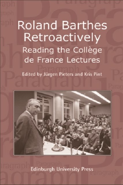 Roland Barthes Retroactively: Reading the College de France Lectures
