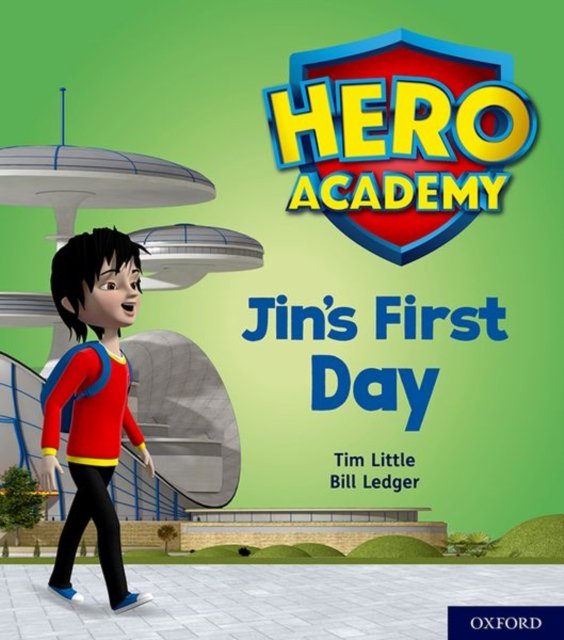 Hero Academy: Oxford Level 1, Lilac Book Band: Jin''s First Day