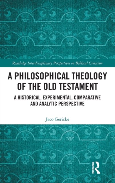 A Philosophical Theology of the Old Testament