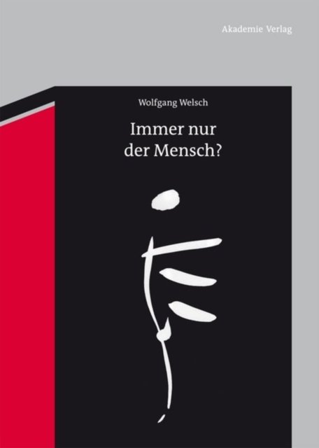 Immer Nur Der Mensch?