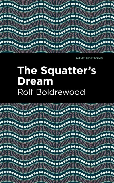 The Squatter''s Dream
