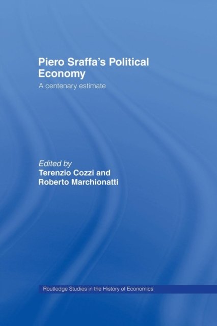 Piero Sraffa''s Political Economy