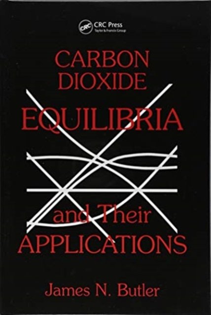 Carbon Dioxide Equilibria and Their Applications
