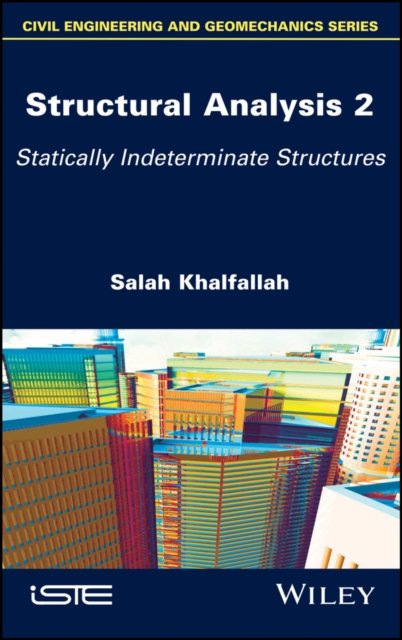 Structural Analysis 2 – Statically Indeterminate Structures