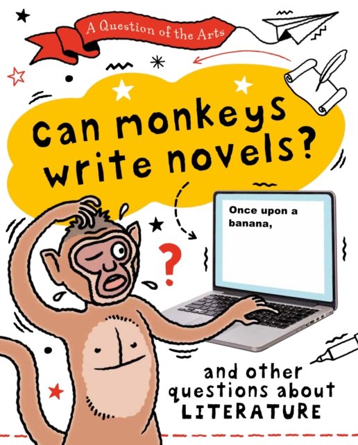 Question of the Arts: Can Monkeys Write Novels? (and other questions about literature)