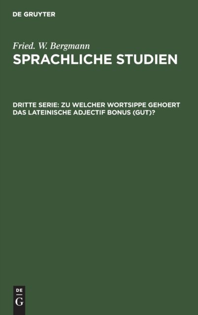 Zu Welcher Wortsippe Gehoert Das Lateinische Adjectif Bonus (Gut)?