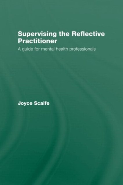 Supervising the Reflective Practitioner