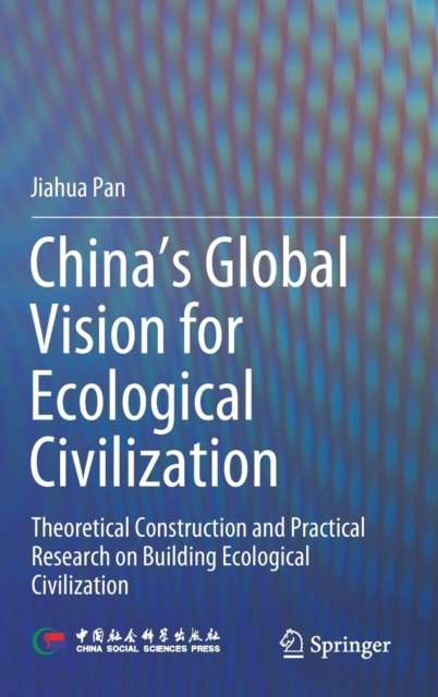 China‘s Global Vision for Ecological Civilization