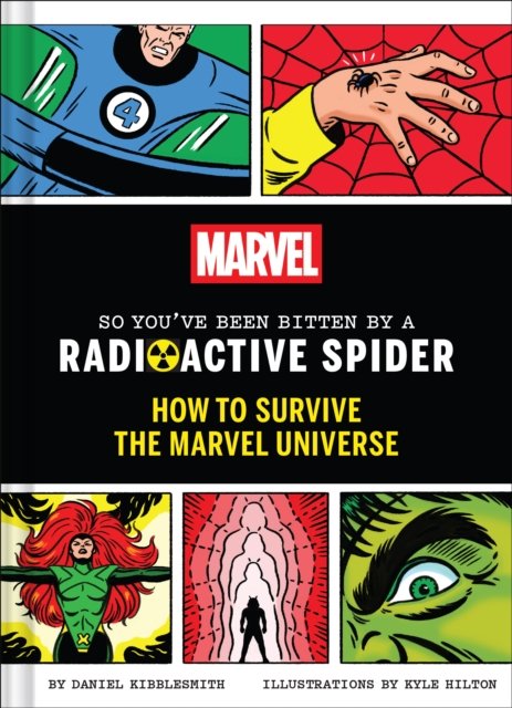 Marvel So You''ve Been Bitten by a Radioactive Spider