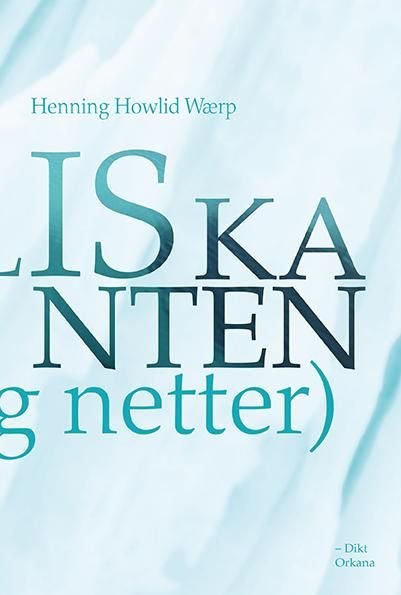 Til iskanten (dager og netter) - dikt