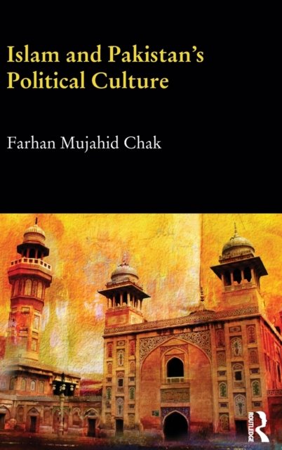 Islam and Pakistan''s Political Culture