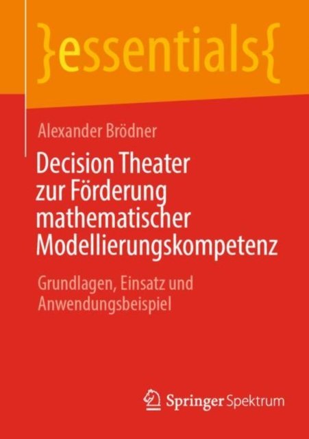 Decision Theater zur Forderung mathematischer Modellierungskompetenz