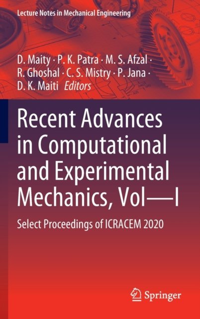 Recent Advances in Computational and Experimental Mechanics, Vol—I