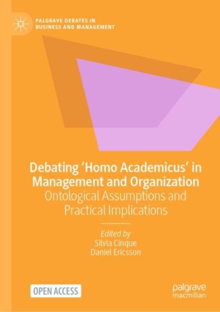 Debating ‘Homo Academicus’ in Management and Organization