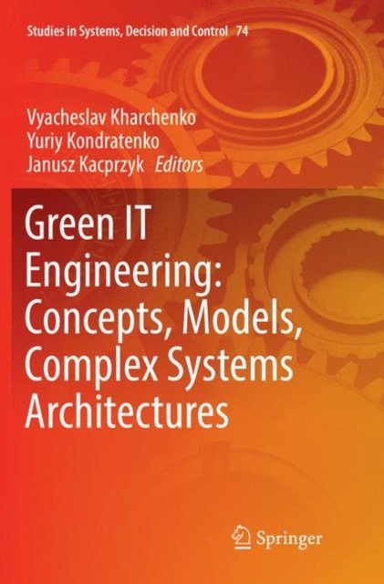 Green IT Engineering: Concepts, Models, Complex Systems Architectures