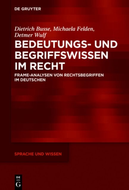 Bedeutungs- Und Begriffswissen Im Recht