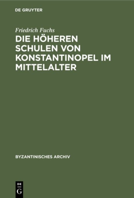 Die Hoheren Schulen Von Konstantinopel Im Mittelalter