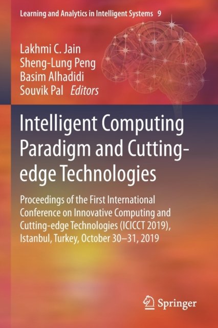 Intelligent Computing Paradigm and Cutting-edge Technologies