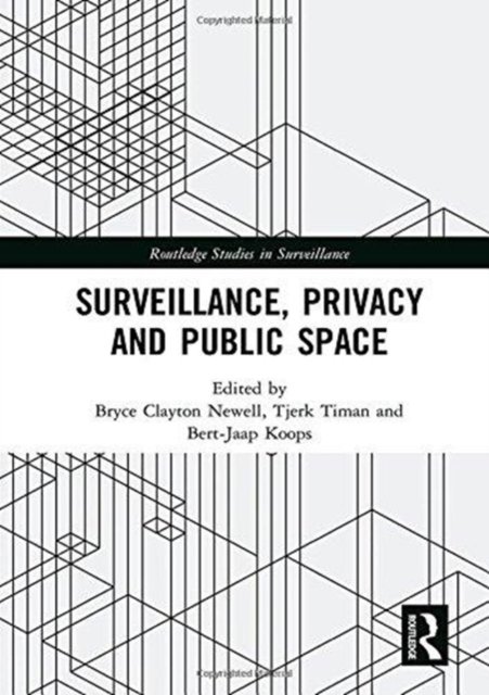 Surveillance, Privacy and Public Space